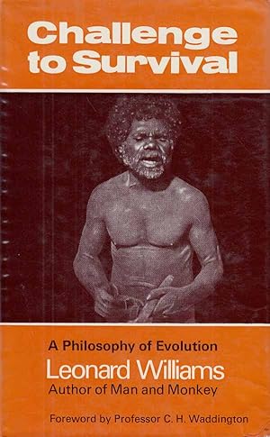 Challenge to Survival. A Philosophy of Evolution