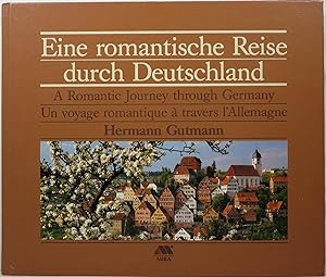 Seller image for Eine romantische Reise durch Deutschland = A Romantic Journey through Germany = Un voyage romantique  travers l'Allemagne for sale by Newbury Books
