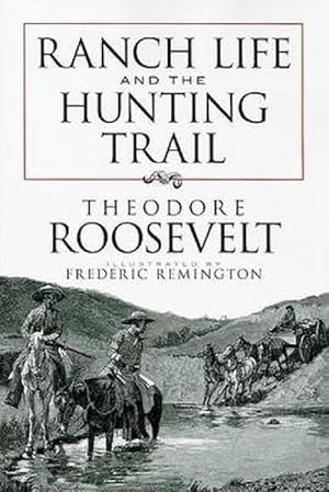 Seller image for Ranch Life and the Hunting Trail (Paperback) for sale by AussieBookSeller