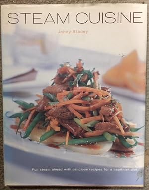 Seller image for Steam Cuisine: Full Steam Ahead with 100 Delicious Recipes for a Healthier Diet for sale by Dial-A-Book