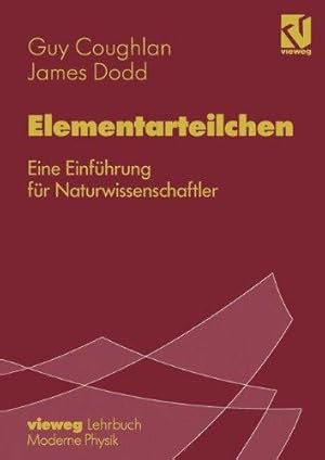 Image du vendeur pour Elementarteilchen. Eine Einfhrung fr Naturwissenschaftler. Aus dem Englischen von Massimo Malvetti. Herausgegeben von Henning Genz. mis en vente par Buch-Galerie Silvia Umla