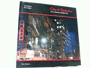 Bild des Verkufers fr City of Darkness - Life in Kowloon Walled City. (Hardcover!). zum Verkauf von Antiquariat Ehbrecht - Preis inkl. MwSt.