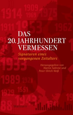 Bild des Verkufers fr Das Zeitalter vermessen : Signaturen des 20. Jahrhunderts zum Verkauf von AHA-BUCH GmbH