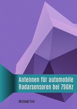 Seller image for Antennen fr automobile Radarsensoren bei 79GHz for sale by BuchWeltWeit Ludwig Meier e.K.
