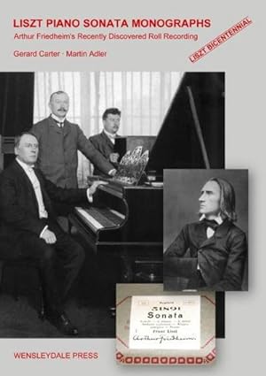 Bild des Verkufers fr LISZT PIANO SONATA MONOGRAPHS - Arthur Friedheim's Recently Discovered Roll Recording zum Verkauf von BuchWeltWeit Ludwig Meier e.K.