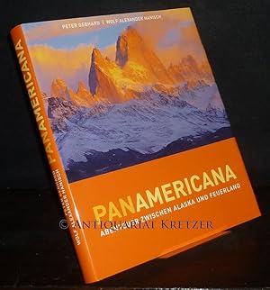 Pan Americana. Abenteuer zwischen Alaska und Feuerland. Von Peter Gebhard und Wolf Alexander Hani...