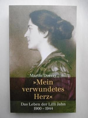 Bild des Verkufers fr Mein verwundetes Herz". Das Leben der Lilli Jahn 1900-1944. zum Verkauf von Antiquariat Steinwedel
