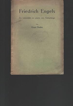 Bild des Verkufers fr Friedrich Engels Ein Lebensbild zu seinem 100. Geburtstag zum Verkauf von Windau Antiquariat