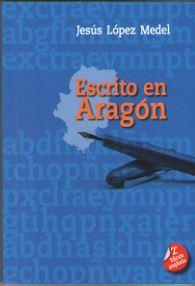 Imagen del vendedor de ESCRITO EN ARAGON (2 EDICION AMPLIADA) a la venta por TERAN LIBROS