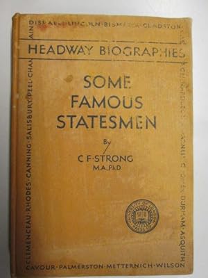 Imagen del vendedor de Some Famous Statesmen, 1800-1930 . With 52 illustrations, etc (Headway Biographies.) a la venta por Goldstone Rare Books