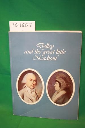 Bild des Verkufers fr Dolley and the "Great Little Madisdon" zum Verkauf von Princeton Antiques Bookshop