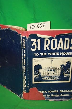 Image du vendeur pour Thirty-One Roads to the White House mis en vente par Princeton Antiques Bookshop