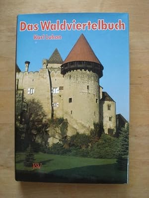 Image du vendeur pour Das Waldviertelbuch - Kulturhistorische Wanderungen mis en vente par Antiquariat Birgit Gerl