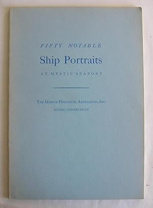 Fifty Notable Ship Portraits At Mystic Seaport.