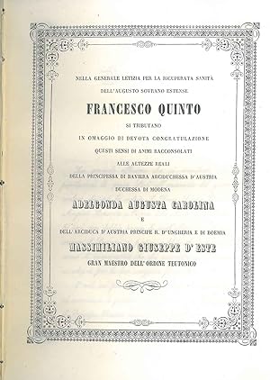 Nella generale letizia per la ricuperata sanità dell'augusto sovrano estense Francesco Quinto si ...