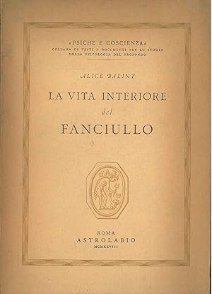 Seller image for La vita interiore del fanciullo for sale by Studio Bibliografico Orfeo (ALAI - ILAB)