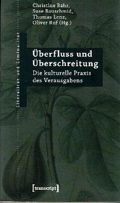 Bild des Verkufers fr berfluss und berschreitung. Die kulturelle Praxis des Verausgabens. zum Verkauf von Antiquariat Jenischek