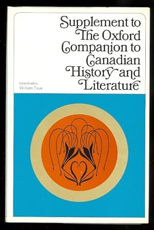 Bild des Verkufers fr SUPPLEMENT TO THE OXFORD COMPANION TO CANADIAN HISTORY AND LITERATURE. zum Verkauf von Capricorn Books