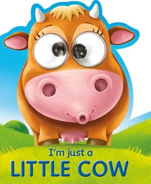 Bild des Verkufers fr I'm Just a Little Cow zum Verkauf von GreatBookPrices