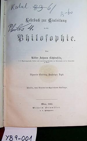 Bild des Verkufers fr Lehrbuch zur Einleitung in die Philosophie zum Verkauf von ANTIQUARIAT.WIEN Fine Books & Prints