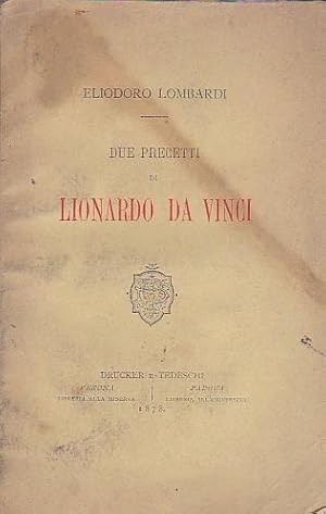 Immagine del venditore per Due precetti di Lionardo da Vinci. Discorso letto inaugurandosi in Verona l'Esposizione Artistica dell'anno 1878 venduto da Gilibert Libreria Antiquaria (ILAB)