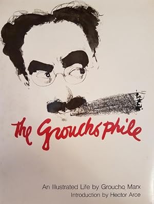 The Groucho Phile. An Illustrated Life.