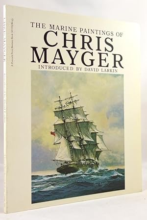 Seller image for The Marine Paintings of Chris Mayger for sale by Heartwood Books and Art