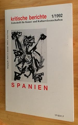 Kritische Berichte - Zeitschrift fur Kunst und Kulturwissenschaften. 1/1992 Spanien. (Critical Re...