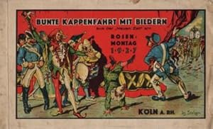 Bunte Kappenfahrt mit Bildern aus der "Neuen Zeit" am Rosenmontag 1927! Veranstaltet vom Festkomi...