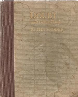 DOUBT AND OTHER THINGS: Verse and Illustrations by ELIHU VEDDER