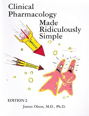 Clinical Pharmacology Made Ridiculously Simple