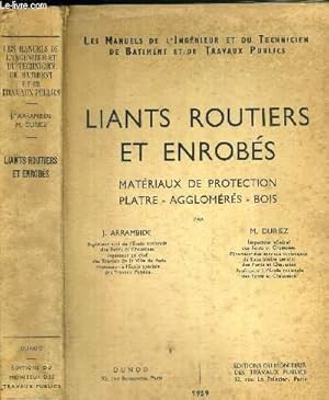 Seller image for LIANTS ROUTIERS ET ENROBES - LES MANUELS DE L'INGENIEUR ET DU TECHNICIEN DE BATIMENT ET DE TRAVAUX PUBLICS / les divers types de liants noirs / caractristiques d'emploi des liants noirs / spcifications et normes concernant les liants noirs. for sale by Le-Livre