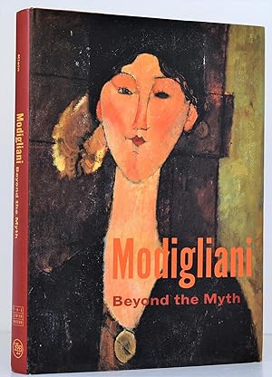 Seller image for Modigliani: Beyond the Myth for sale by Blind-Horse-Books (ABAA- FABA)