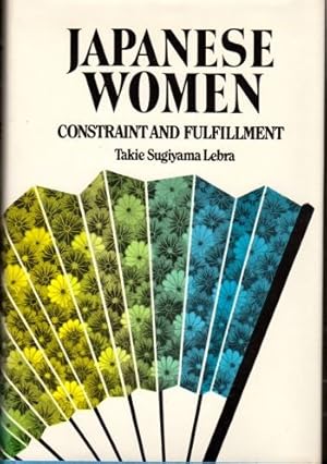 Bild des Verkufers fr Japanese Women: Constraint and Fulfillment zum Verkauf von Kenneth Mallory Bookseller ABAA