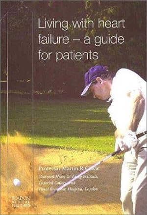 Image du vendeur pour Living with Heart Failure: A Guide for Patients mis en vente par M.Roberts - Books And ??????