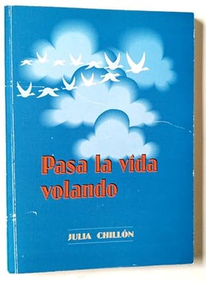 Seller image for Pasa la vida volando for sale by Librera Salvalibros Express