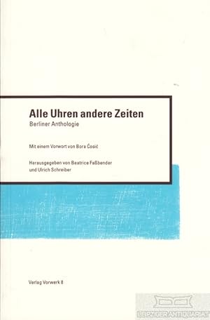 Seller image for Alle Uhren andere Zeiten Berliner Anthologie for sale by Leipziger Antiquariat