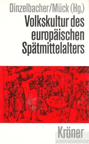 Bild des Verkufers fr Volkskulturen des Europischen Sptmittelalters zum Verkauf von Leipziger Antiquariat