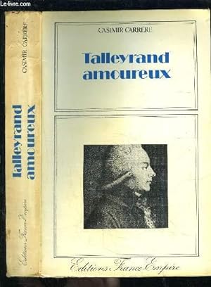 Bild des Verkufers fr TALLEYRAND AMOUREUX zum Verkauf von Le-Livre