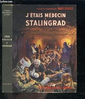 Imagen del vendedor de J ETAIS MEDECIN A STALINGRAD a la venta por Le-Livre