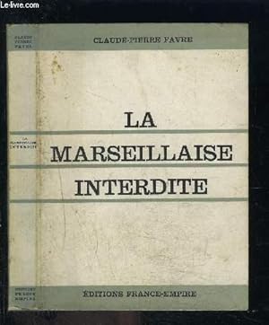 Imagen del vendedor de LA MARSEILLAISE INTERDITE a la venta por Le-Livre