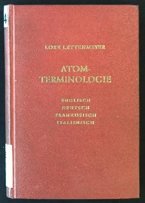 Seller image for Atomterminologie, Englisch-Deutsch-Franzsisch-Italienisch for sale by books4less (Versandantiquariat Petra Gros GmbH & Co. KG)