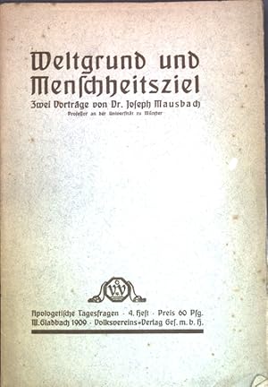 Bild des Verkufers fr Weltgrund und Menschheitsziel; zwei Vortrge. zum Verkauf von books4less (Versandantiquariat Petra Gros GmbH & Co. KG)