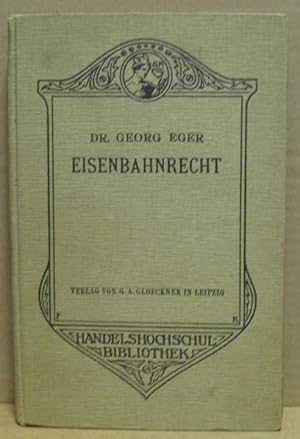 Eisenbahnrecht im Deutschen Reich und in Preußen. (Handelshochschu-Bibliothek, Band 5)