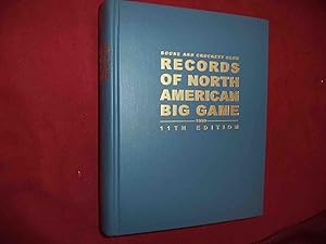 Seller image for Boone and Crockett Club. Records of North American Big Game. 11th Edition. for sale by BookMine