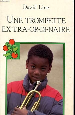 Bild des Verkufers fr UNE TROMPETTE EX-TRA-OR-DE-NAIRE zum Verkauf von Le-Livre