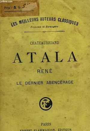 Image du vendeur pour ATALA SUIVI DE RENE SUIVI DE LE DERNIER ABENCERAGE. mis en vente par Le-Livre