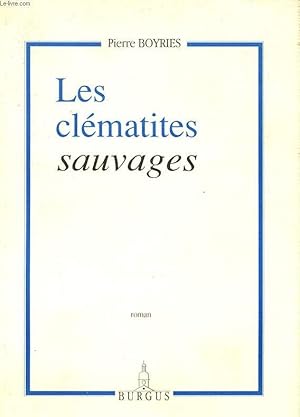 Image du vendeur pour LES CLEMATITES SAUVAGES mis en vente par Le-Livre