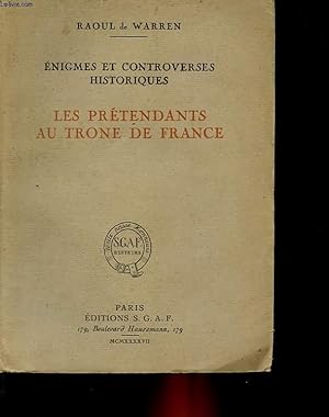 Bild des Verkufers fr ENIGMES ET CONTROVERSES HISTORIQUES : LES PRETENDANTS AU TRONE DE FRANCE zum Verkauf von Le-Livre