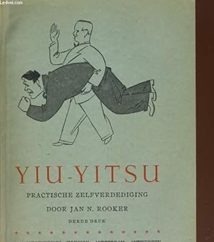 Immagine del venditore per YIU-YITSU. PRACTISCHE ZELFVERDEDIGING venduto da Le-Livre